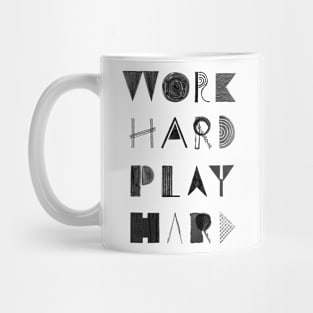 Work Hard Play Hard Mug